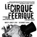 Company XIV Presents Le Cirque Feerique 5/8-6/6